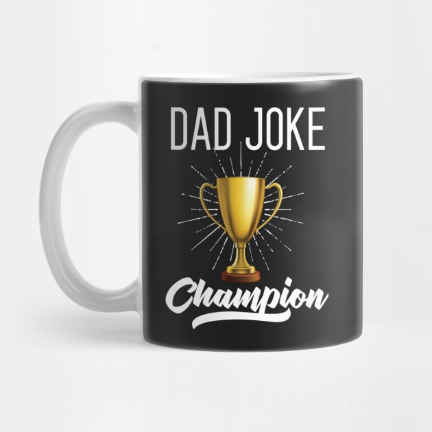 Dad Joke Champion by Eugenex